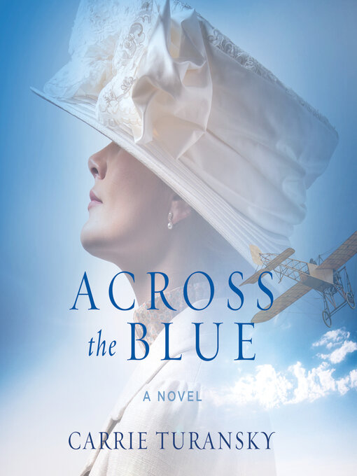 Title details for Across the Blue by Carrie Turansky - Available
